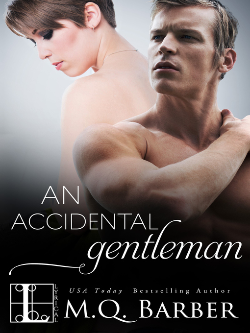 Title details for An Accidental Gentleman by M.Q. Barber - Available